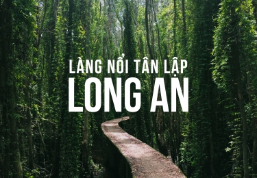 LÀNG NỔI TÂN LẬP - CÔNG VIÊN KỲ QUAN THẾ GIỚI 